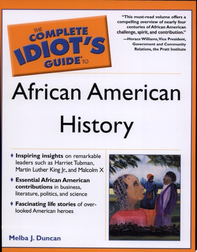 The Complete Idiot's Guide to African American History