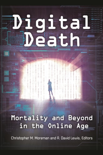 Digital Death Mortality and Beyond in the Online Age