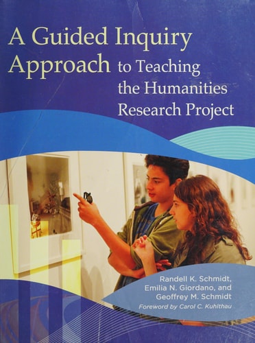 A Guided Inquiry Approach to Teaching the Humanities Research Project