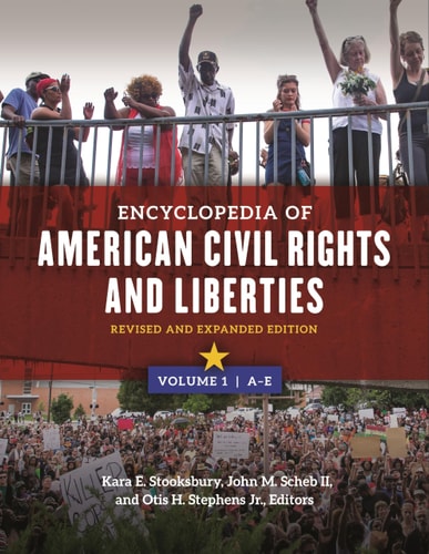 Encyclopedia of American Civil Rights and Liberties Revised and Expanded Edition [4 Volumes]