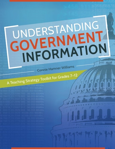 Understanding Government Information A Teaching Strategy Toolkit for Grades 7–12