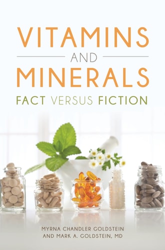 Vitamins and Minerals Fact Versus Fiction