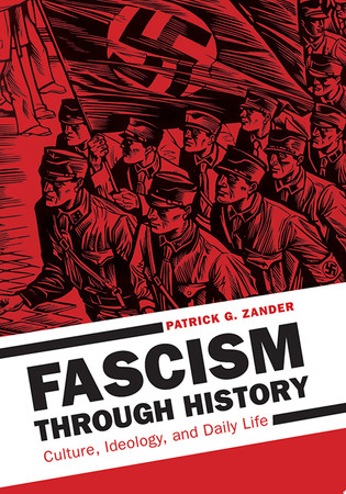 Fascism through history: culture, ideology, and daily life