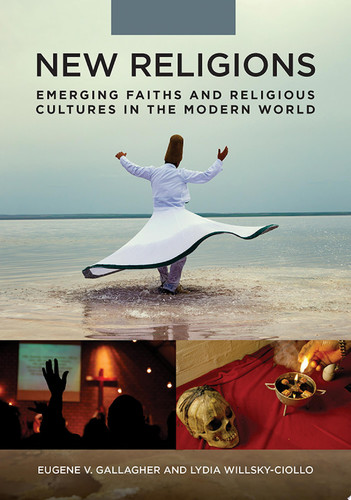 New religions: emerging faiths and religious cultures in the modern world