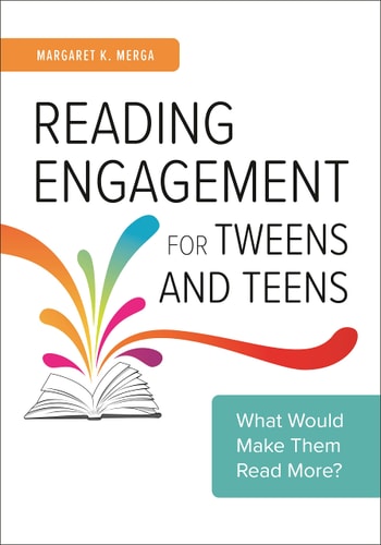 Reading Engagement for Tweens and Teens What Would Make Them Read More?