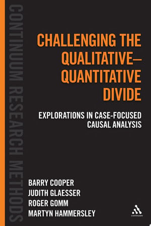 Challenging the qualitative-quantitative divide: explorations in case-focused causal analysis