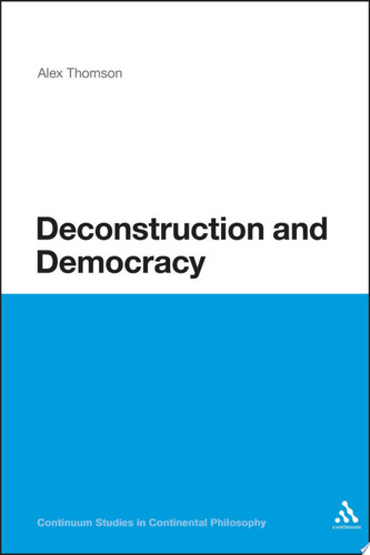 Deconstruction and democracy: Derrida's Politics of friendship