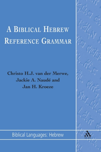 Biblical Hebrew Reference Grammar