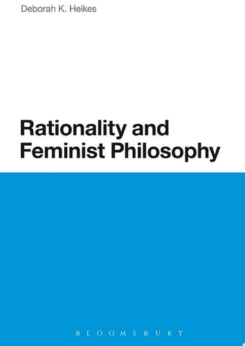 Rationality and Feminist Philosophy
