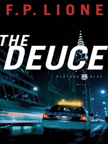 The Deuce: A Novel