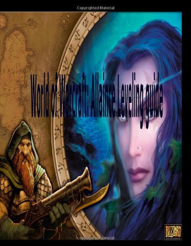World Of Warcraft Alliance Leveling Guide