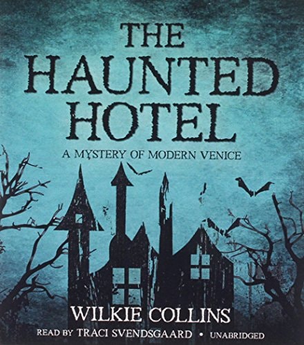 The Haunted Hotel: A Mystery of Modern Venice