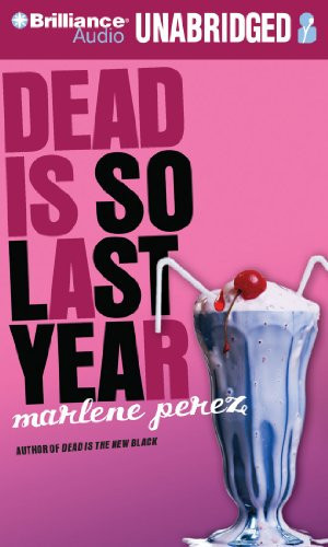 Dead Is So Last Year (Dead Is Series)