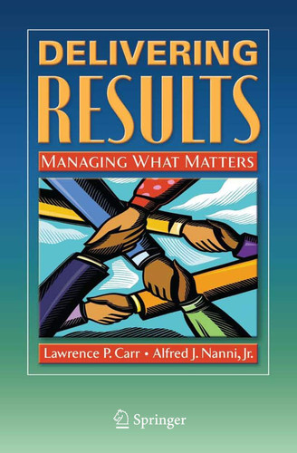Delivering Results Managing What Matters
