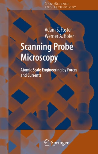Scanning Probe Microscopy Atomic Scale Engineering by Forces and Currents