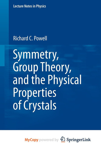 Symmetry, Group Theory, and the Physical Properties of Crystals