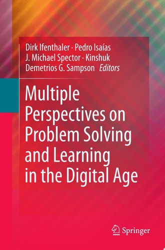 Multiple Perspectives on Problem Solving and Learning in the Digital Age