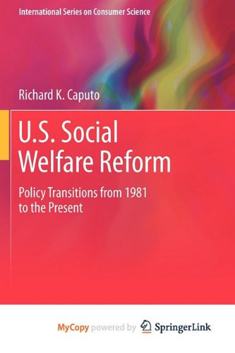 U.S. Social Welfare Reform Policy Transitions from 1981 to the Present