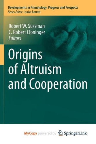 Origins of Altruism and Cooperation