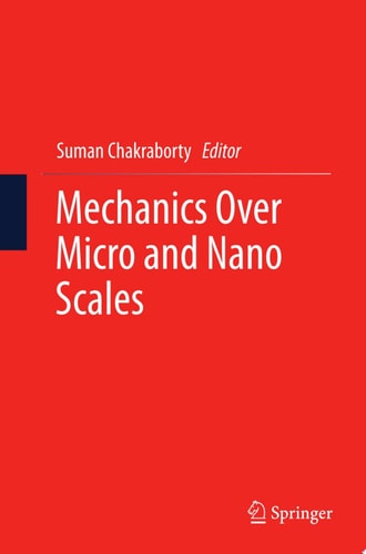 Mechanics Over Micro and Nano Scales