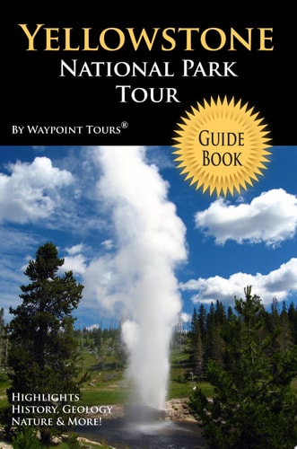 Yellowstone National Park Tour Guide