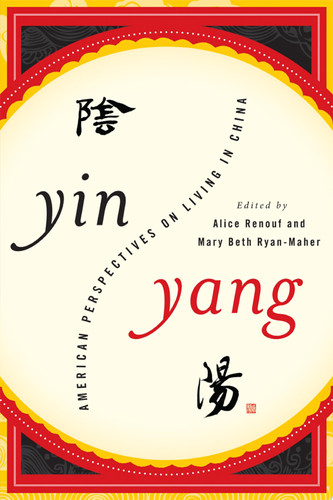 Yin-Yang American Perspectives on Living in China