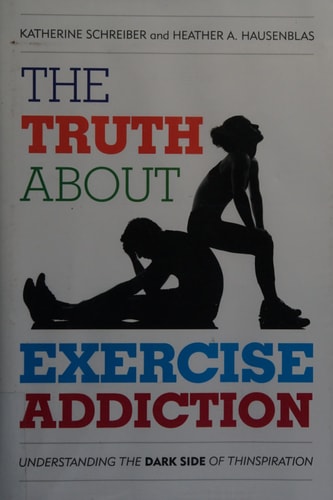 The Truth About Exercise Addiction Understanding the Dark Side of Thinspiration