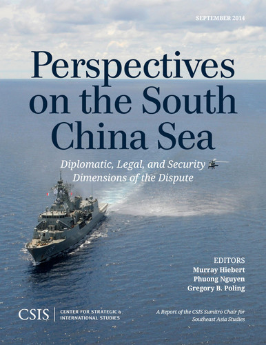 Perspectives on the South China Sea Diplomatic, Legal, and Security Dimensions of the Dispute