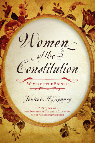 Women of the Constitution Wives of the Signers