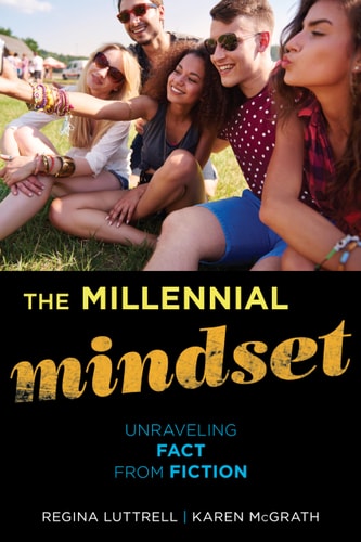The Millennial Mindset Unraveling Fact from Fiction