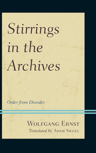 Stirrings in the Archives Order from Disorder