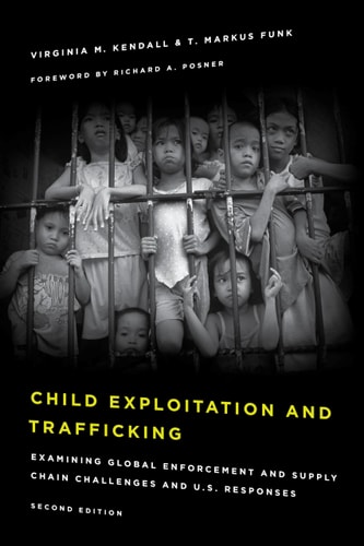 Child Exploitation and Trafficking Examining Global Enforcement and Supply Chain Challenges and U.S. Responses