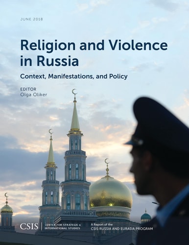 Religion and Violence in Russia Context, Manifestations, and Policy