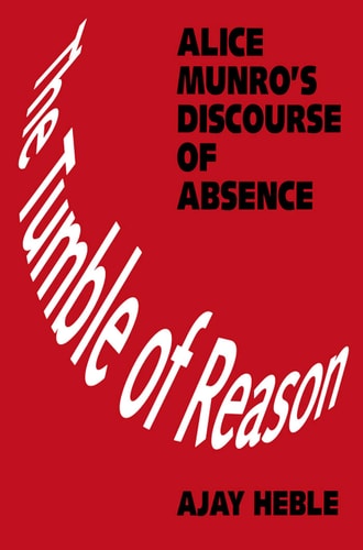 The Tumble of Reason Alice Munro's Discourse of Absence