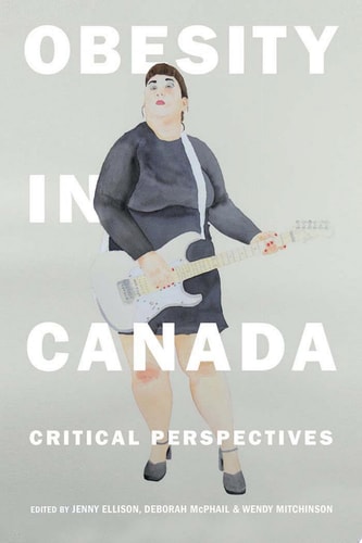 Obesity in Canada Critical Perspectives