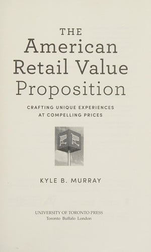 The American Retail Value Proposition Crafting Unique Experiences at Compelling Prices