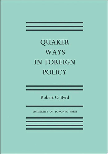 Quaker Ways in Foreign Policy