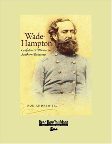 Wade Hampton (Volume 1 of 3) (EasyRead Super Large 20pt Edition)