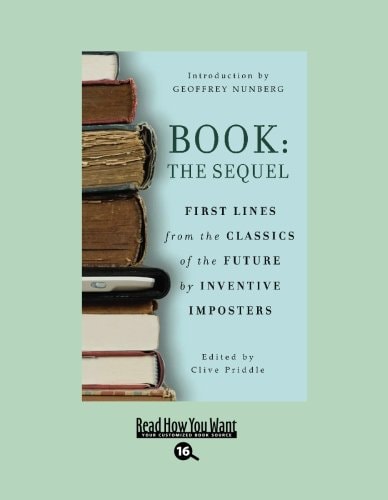 Book: the Sequel: First Lines from the Classics of the Future by Inventive Imposters: Easyread Large Bold Edition