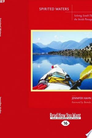 Spirited Waters Soloing South Through the Inside Passage