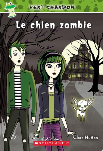 Vert Chardon: N? 2 - Le Chien Zombie