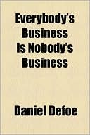 Everybody's Business Is Nobody's Business