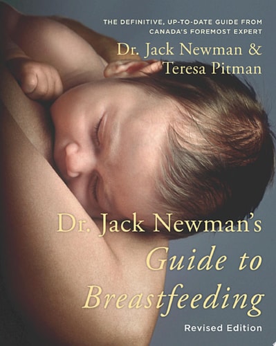 Dr. Jack Newman's Guide To Breastfeeding, Revised Edition Revised Edition
