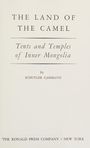 The Land of the Camel - Tents and Temples of Inner Mongolia