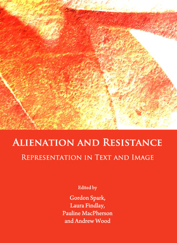 Alienation and Resistance Representation in Text and Image