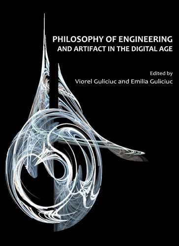 Philosophy of Engineering and Artifact in the Digital Age