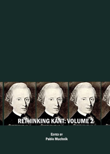 Rethinking Kant Volume 2 (Kantian Questions)