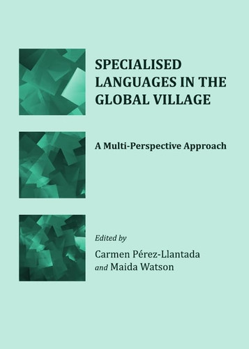 Specialized Languages in the Global Village A Multi-perspective Approach
