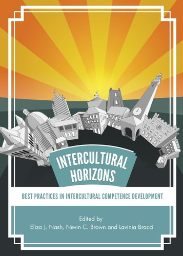 Intercultural Horizons Best Practices in Intercultural Competence Development