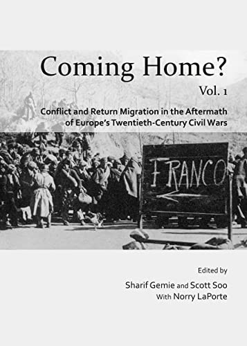 Coming Home? Conflict and Return Migration in the Aftermath of Europe's Twentieth-Century Civil Wars